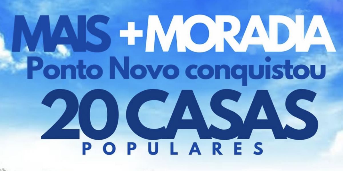 Ponto Novo foi contemplado com 20 novas unidades habitacionais por meio do Programa Minha Casa, Minha Vida
